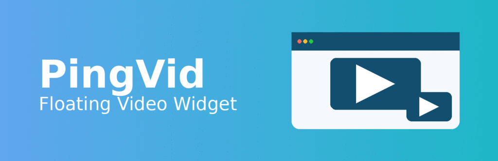PingVid - Floating Video Widget for WordPress