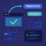 Prefetch request by browser