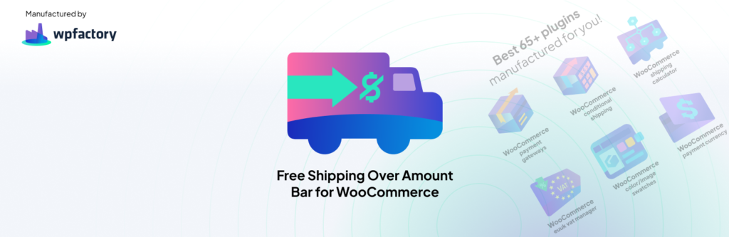 WPFactory - Free Shipping Bar: Amount Left for Free Shipping for WooCommerce